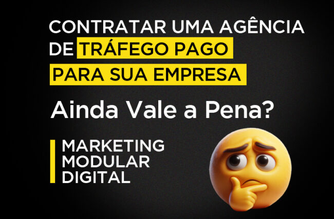 Contratar uma Agência de Tráfego Pago para sua Empresa Ainda Vale a Pena?